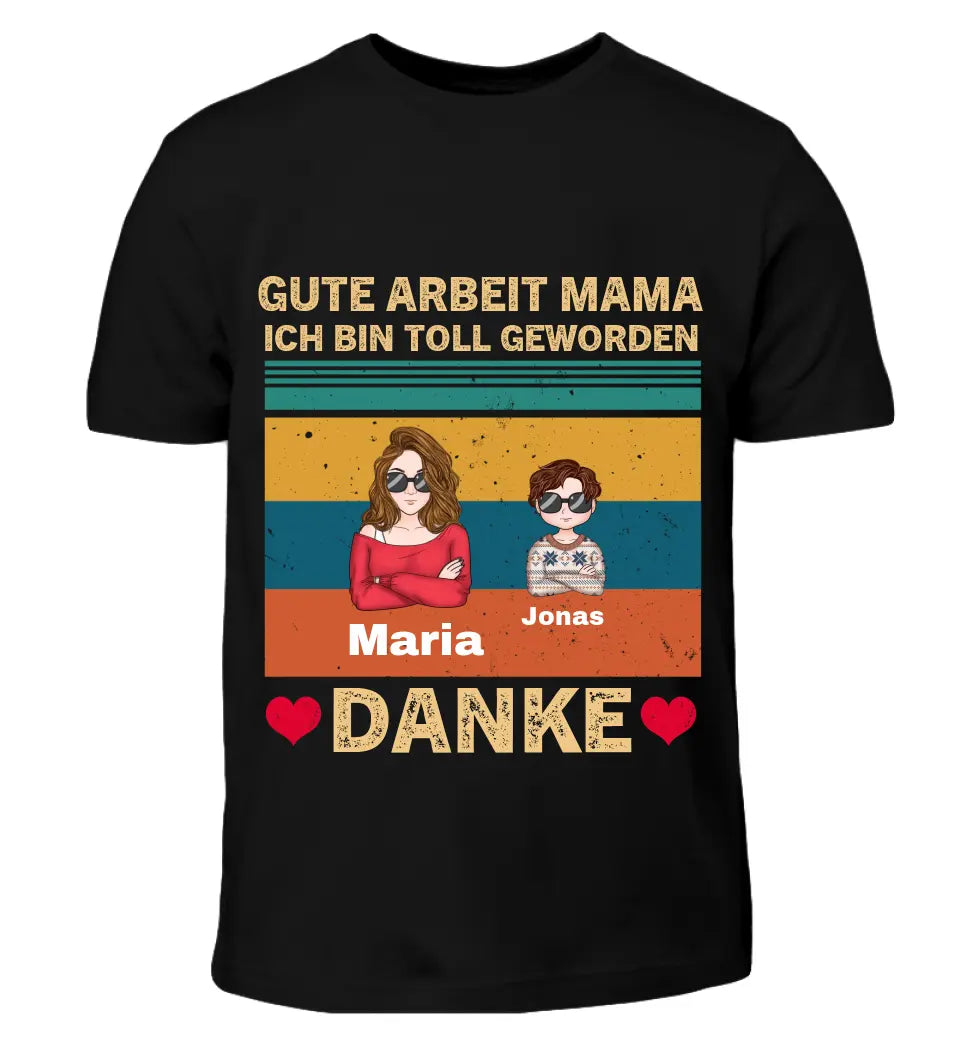 Gute Arbeit Mama | Papa - Individuelles T-Shirt