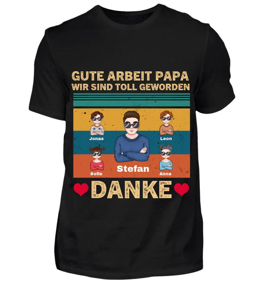 Gute Arbeit Mama | Papa - Individuelles T-Shirt